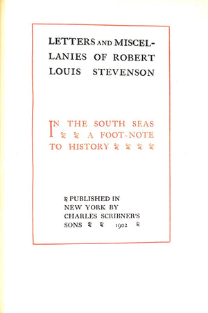 "Letters And Miscellanies Of Robert Louis Stevenson" 1902 STEVENSON, Robert Louis