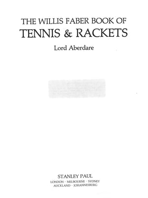 "The Willis Faber Book Of Tennis & Rackets" 1980 Lord Aberdare