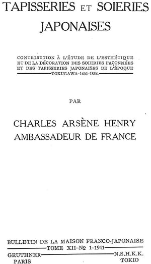 "Tapisseries et Soieries Japonaises" HENRY, Charles Arsene [Ambassadeur de France] (SOLD)