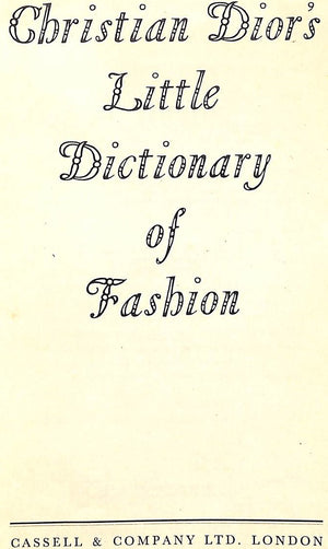 "Christian Dior's Little Dictionary Of Fashion: A Guide To Dress Sense For Every Woman" 1954 (SOLD)