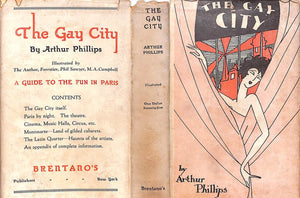 "The Gay City: Being A Guide To The Fun Of The Fair In Paris" 1925 PHILLIPS, Arthur
