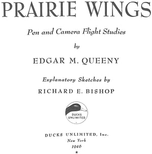 "Prairie Wings: Pen And Camera Flight Studies" 1946 QUEENY, Edgar M.