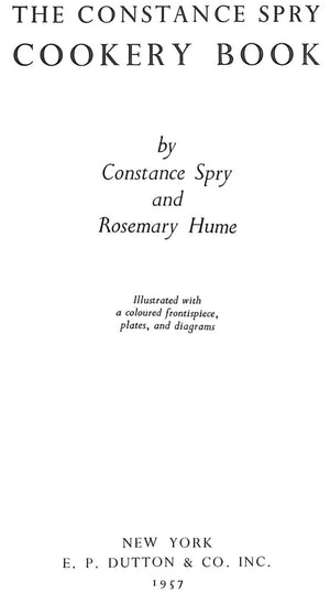 "The Constance Spry Cookery Book" 1957 SPRY, Constance and HUME, Rosemary