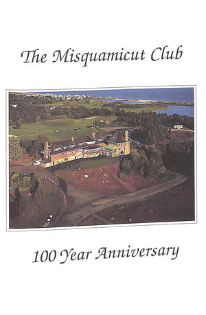 "The Misquamicut Club 100 Years 1895-1995" (SOLD)