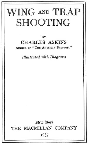 "Wing And Trap Shooting" 1937 ASKINS, Capt. Charles