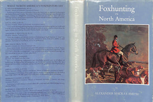 "Foxhunting In North America" 1988 MACKAY-SMITH, Alexander M.F.H.