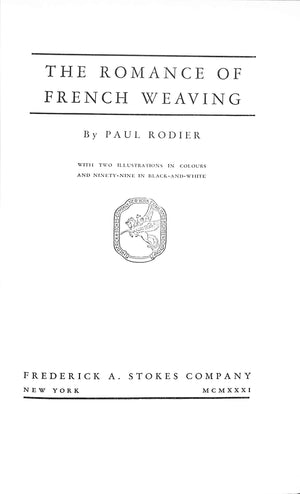 "The Romance of French Weaving" 1931 RODIER, Paul