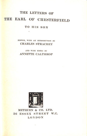 "The Letters Of The Earl Of Chesterfield To His Son" 1932 STRACHEY, Charles