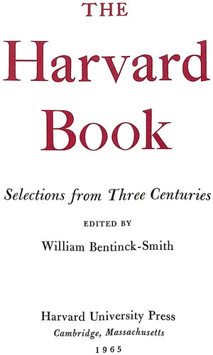 "The Harvard Book: Selections From Three Centuries" 1965 BETNICK-SMITH, William (SOLD)