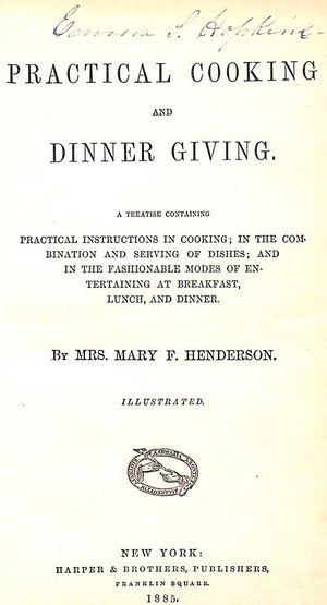"Practical Cooking And Dinner Giving" 1885 HENDERSON, Mrs. Mary F.