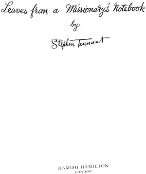 "Leaves From A Missionary's Notebook" 1986 TENNANT, Stephen