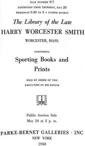 "Library of the Late Harry Worcester Smith" 1948 Parke-Bernet (SOLD)