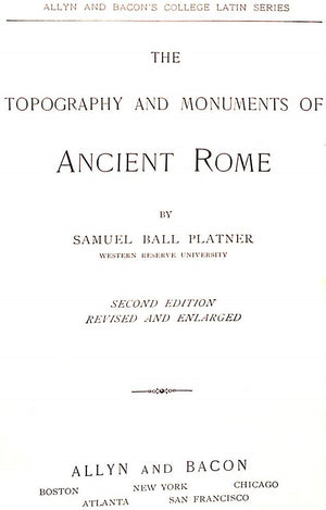 "The Topography And Monuments Of Ancient Rome" 1911 PLATNER, Samuel Ball