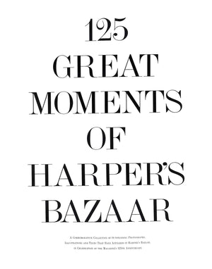 "125 Great Moments Of Harper's Bazaar" 1993 MAZZOLA, Anthony T [editorial director]