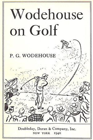 "Wodehouse On Golf" 1940 WODEHOUSE, P.G.