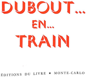 "Dubout... En... Train"
