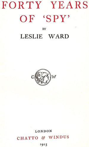 "Forty Years Of 'Spy'" 1915 WARD, Leslie