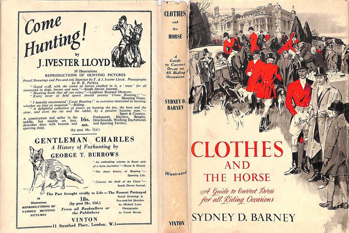 "Clothes And The Horse: A Guide To Correct Dress For All Riding Occasions" 1953 BARNEY, Sydney D.