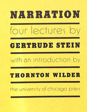 "Narration: Four Lectures by Gertrude Stein" 1969 STEIN, Gertrude