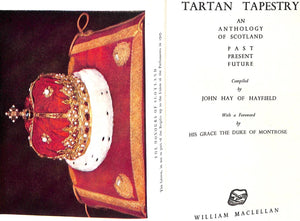 "Tartan Tapestry: An Anthology Of Scotland Past Present And Future" 1961 HAY, John Of Hayfield