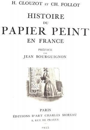 "Histoire du Papier Peint en France" 1935 CLOUZOT, H.