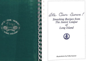 "It's Our Serve! Smashing Recipes From The Junior League Of Long Island" 1989