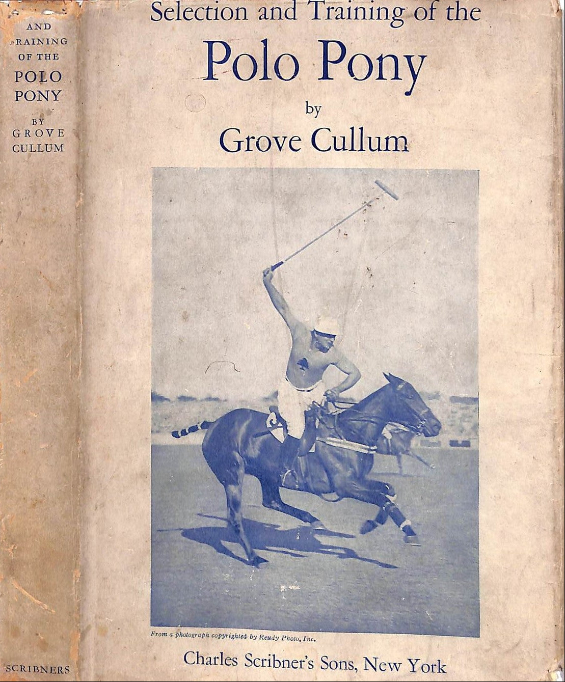 "Selection And Training Of The Polo Pony" 1934 CULLUM, Grove (SOLD)