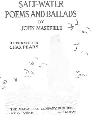 "Salt-Water Poems And Ballads" 1915 MASEFIELD, John (SOLD)