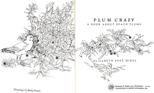"Plum Crazy: A Book About Beach Plums" 1973 MIREL, Elizabeth Post