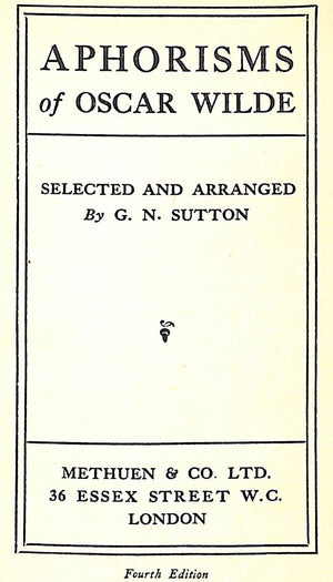 "Aphorisms of Oscar Wilde" 1923 WILDE, Oscar Sutton, G.N. [selected and arranged by]