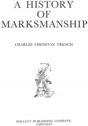 "A History Of Marksmanship" 1972 TRENCH, Charles Chenevix