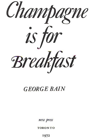 "Champagne Is For Breakfast" 1972 BAIN, George