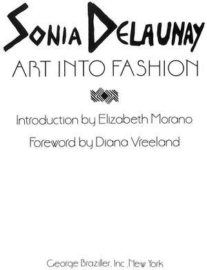 "Sonia Delaunay Art Into Fashion" 1986 VREELAND, Diana [foreword]