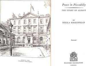 "Peace In Picadilly: The Story Of Albany" 1958 BIRKENHEAD, Sheila (INSCRIBED)