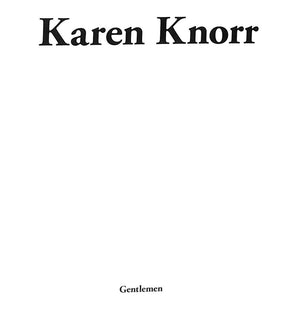 "Gentlemen" KNORR, Karen [text]