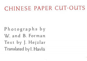"Chinese Paper Cut-Outs" HEJZLAR, J. [text]