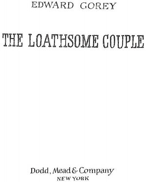 "The Loathsome Couple" 1977 GOREY, Edward