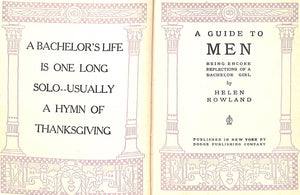 "A Guide To Men: Being Encore Reflections Of A Bachelor Girl" 1922 ROWLAND, Helen