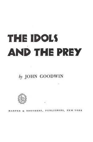 "The Idols and the Prey" 1953 GOODWIN, John