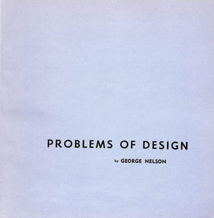 "Problems Of Design" 1957 NELSON, George