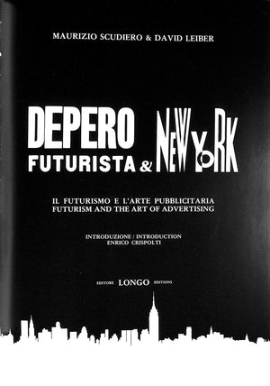 "Depero Futurista & New York" 1986 SCUDIERO, Maurizio & LEIBER, David