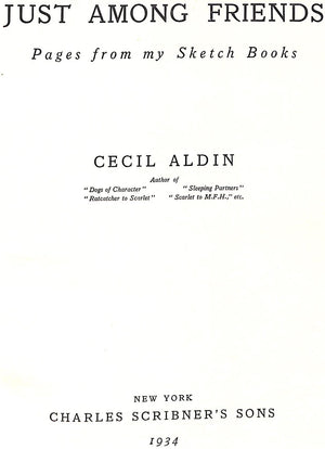 "Just Among Friends: Pages from My Sketch Books" ALDIN, Cecil