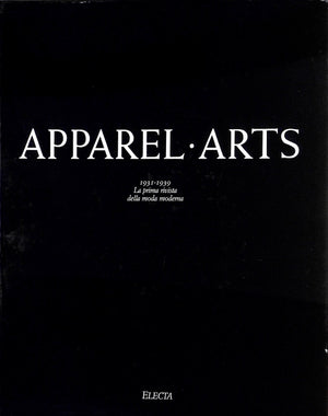 "Apparel Arts 1931-1939 La Prima Rivista Della Moda Moderna" 1989