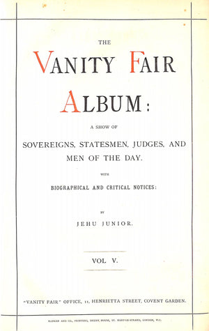 "The Vanity Fair Album A Show Of Sovereigns, Statesman, Judges, & Men Of The Day Vol V" JEHU Junior