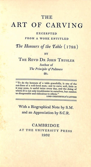 "The Art Of Carving: Excerpted From A Work Entitled The Honours Of The Table (1788)" 1932 TRUSLER, The Revd. Dr. John