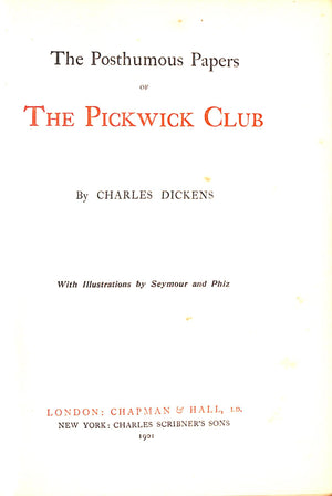 "Pickwick Papers The Posthumous Papers Of The Pickwick Club" 1901 DICKENS, Charles
