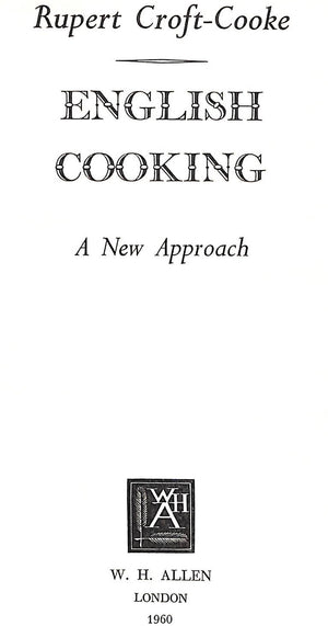 "English Cooking: A New Approach" 1960 CROFT-COOKE, Rupert