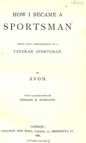 "How I Became A Sportsman Being Early Reminiscences Of A Veteran Sportsman" 1882 AVON