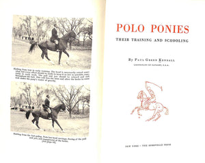 "Polo Ponies: Their Training And Schooling" 1933 KENDALL, Paul Green