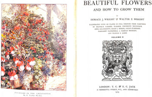 "Beautiful Flowers And How To Grow Them" WRIGHT, Horace J. & P., Walter (SOLD)